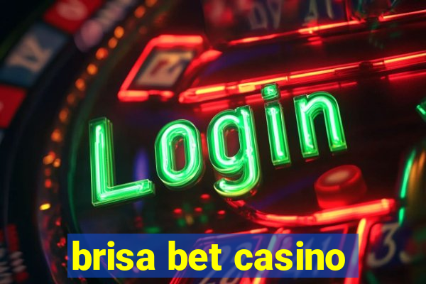 brisa bet casino